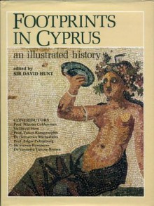 Footprints in Cyprus: An Illustrated History - David Hunt