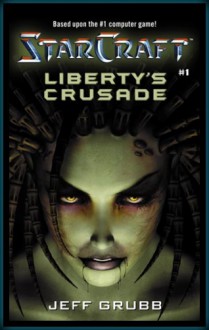 StarCraft: Liberty's Crusade - Jeff Grubb