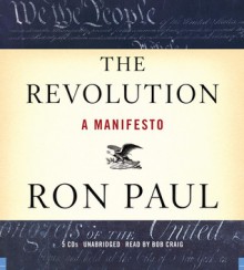 The Revolution: A Manifesto - Ron Paul, Bob Craig