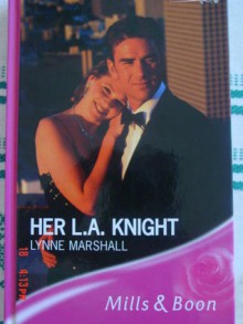 Her L.A. Knight - Lynne Marshall