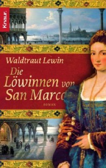 Die Löwinnen von San Marco - Waldtraut Lewin