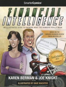 Financial Intelligence from SmarterComics - Karen Berman, Joe Knight, Dave Wachter