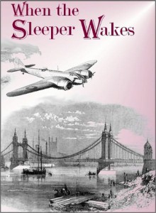 When the Sleeper Wakes - H.G. Wells