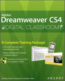 Dreamweaver Cs4 Digital Classroom - Jeremy Osborn, Aquent Creative Team, Lastaquent Creative Team