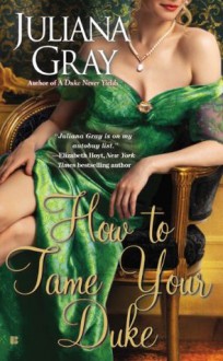 How to Tame Your Duke (A Princess in Hiding, #1) - Juliana Gray