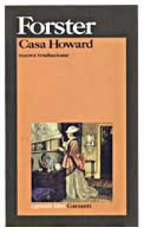 Casa Howard - E.M. Forster, Silvano Sabbadini, Gianni Lonza