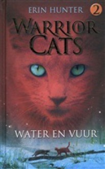 Water en Vuur (Warrior Cats, #2) - Erin Hunter