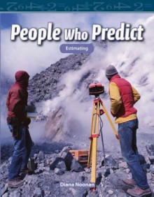 People Who Predict (Mathematics Readers: Level 4) - Diana Noonan