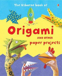 Book Of Origami (Usborne Activities) - Lucy Bowman