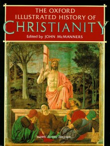 The Oxford Illustrated History of Christianity - John McManners