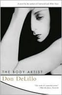 The Body Artist - Don DeLillo