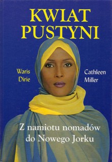 Kwiat pustyni. Z namiotu nomadów do Nowego Jorku - Waris Dirie, Cathleen Miller, Marek Wrześniewski