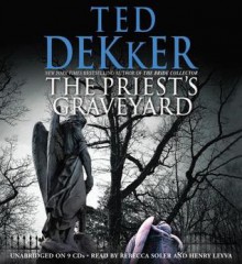 The Priest's Graveyard [With Earbuds] - Ted Dekker