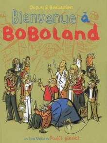 Bienvenue à Boboland - Philippe Dupuy, Charles Berberian