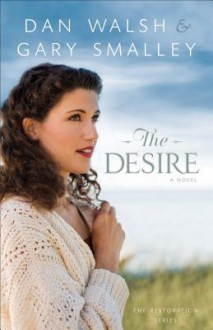 The Desire - Dan Walsh, Gary Smalley