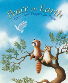 Peace on Earth: A Child's Book of Poems and Prayers for Peace - Sophie Piper, Giuliano Ferri