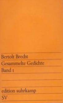 Gesammelte Gedichte Band 1 - Bertolt Brecht