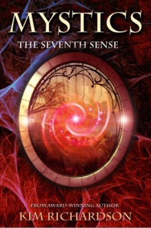 Mystics #1: The Seventh Sense - Kim Richardson