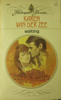 Waiting. - Karen van der Zee