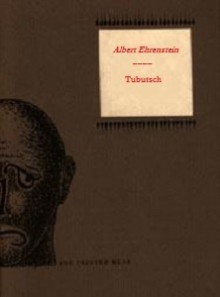 Tubutsch - Albert Ehrenstein, Malcolm Green