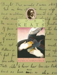 John Keats - Patricia Kirkpatrick