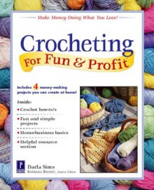 Crocheting For Fun & Profit - Darla Sims