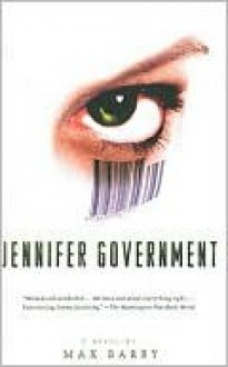 Jennifer Government - Max Barry