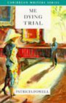 Me Dying Trial - Patricia Powell