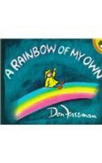 Rainbow of My Own (Picture Puffin Books (Pb)) - Don Freeman