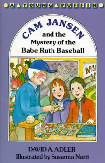 Cam Jansen: The Mystery of the Babe Ruth Baseball #6 - David A. Adler, Susanna Natti