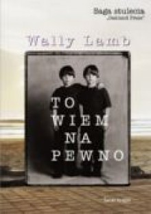 To wiem na pewno - Wally Lamb