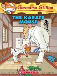 The Karate Mouse - Geronimo Stilton