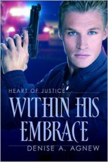 Within His Embrace - Denise A. Agnew