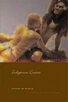 Without Reservation: Indigenous Erotica - Kateri Akiwenzie-Damm