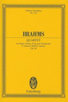 Piano Quartet Op. 60 for Piano, Violin, Viola and Violoncello in C Minor (Edition Eulenburg No. 245): Study Score - Johannes Brahms