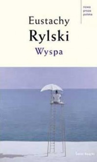 Wyspa - Eustachy Rylski