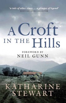 A Croft in the Hills - Katherine Stewart