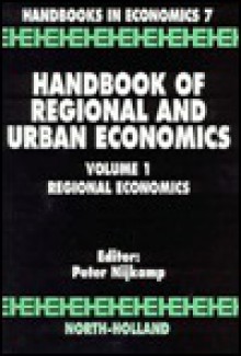 Handbook of Urban and Regional Economics - Edwin S. Mills, Peter Nijkamp, E. S. Mills