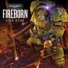 Fireborn - Nick Kyme, Toby Longworth