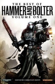 The Best of Hammer and Bolter Vol. 1. - Christian Dunn