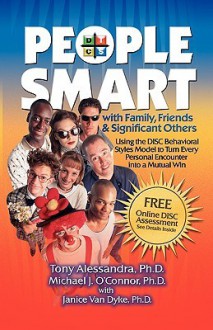 People Smart with Family, Friends and Significant Others - Tony Alessandra, Janice Van Dyke, Michael J. O'Connor