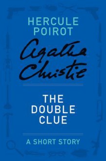 The Double Clue - Agatha Christie