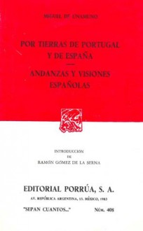 Por Tierras de Portugal y de España. Andanzas y Visiones Españolas. (Sepan Cuantos, #408) - Miguel de Unamuno