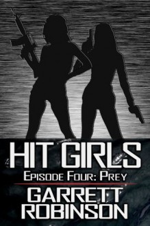 Hit Girls: Episode 4 - Garrett Robinson