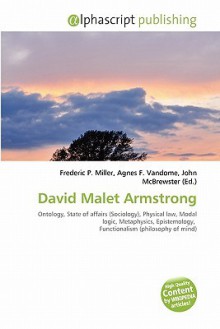 David Malet Armstrong - Agnes F. Vandome, John McBrewster, Sam B Miller II