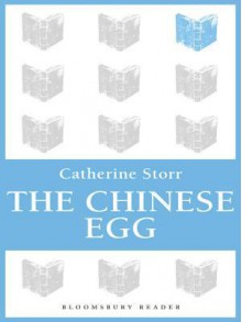 The Chinese Egg - Catherine Storr