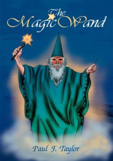 The Magic Wand - Paul Taylor