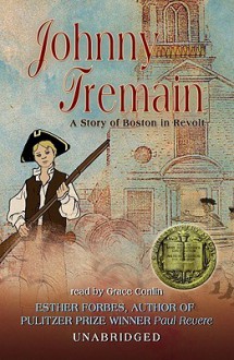 Johnny Tremain: A Story of Boston in Revolt (Audiocd) - Esther Forbes