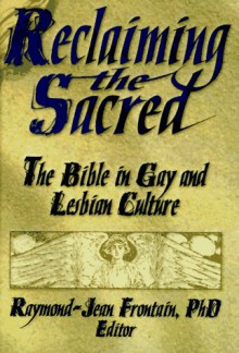 Reclaiming the Sacred - Raymond-Jean Frontain