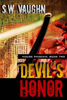 Devil's Honor (House Phoenix) - S.W. Vaughn